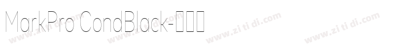 MarkPro CondBlack字体转换 MarkPro CondBlack字体转换